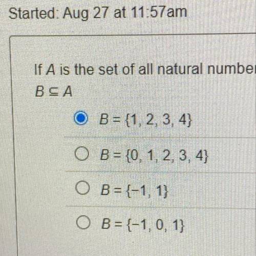 If A is the set of all natural numbers, choose the set B that will make the following statement tru