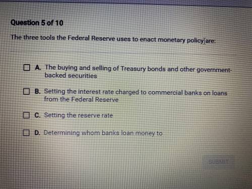 The three tools the Federal Reserve uses to enact monetary policy are
