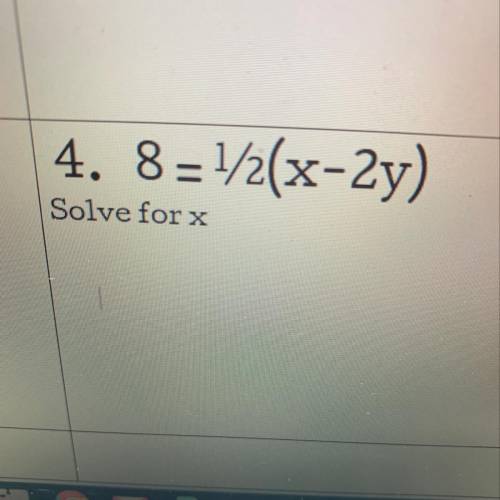 8=1/2(x-2y)
Solve for x