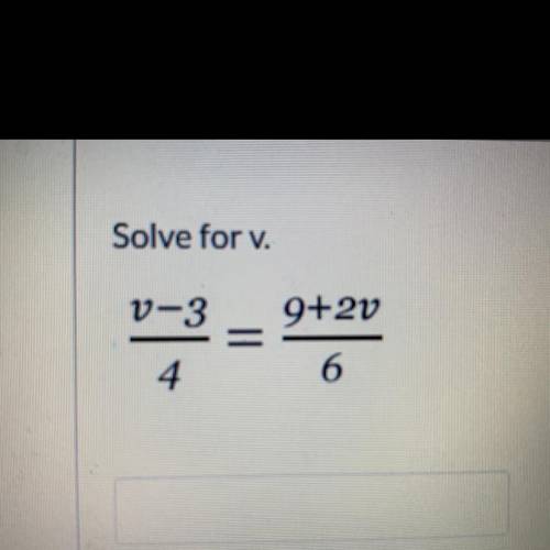 Solve for v
pleaseee answer and explain <333