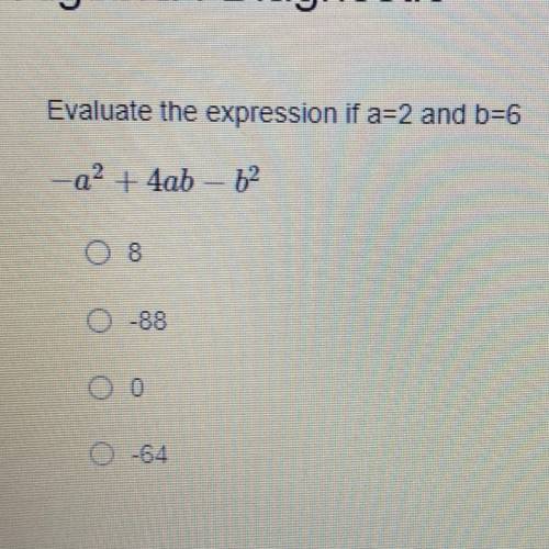 Evaluate the expression if a equals two and be equal six