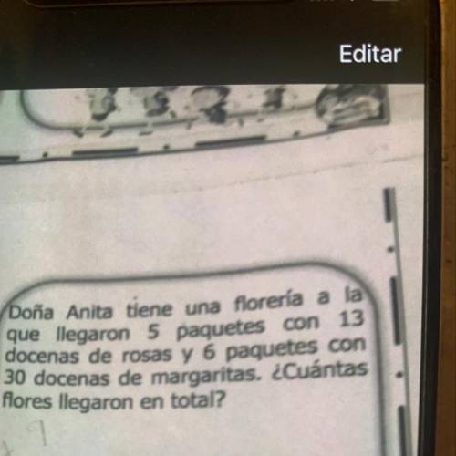 Doña Anita tiene una florería a la

que llegaron 5 paquetes con 13
docenas de rosas y 6 paquetes c