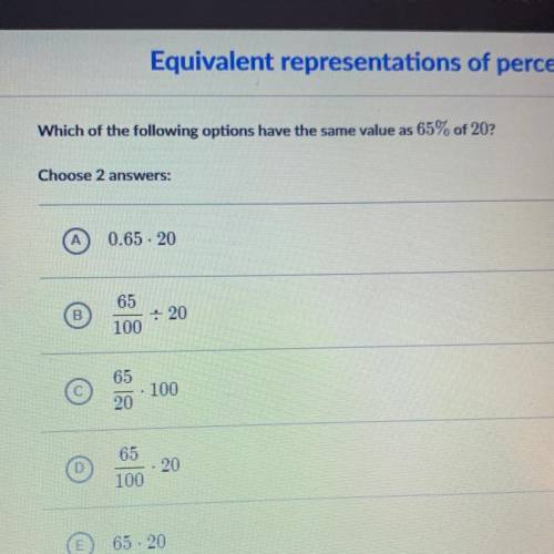 Which of the following options have the same value as 65% of 20?
