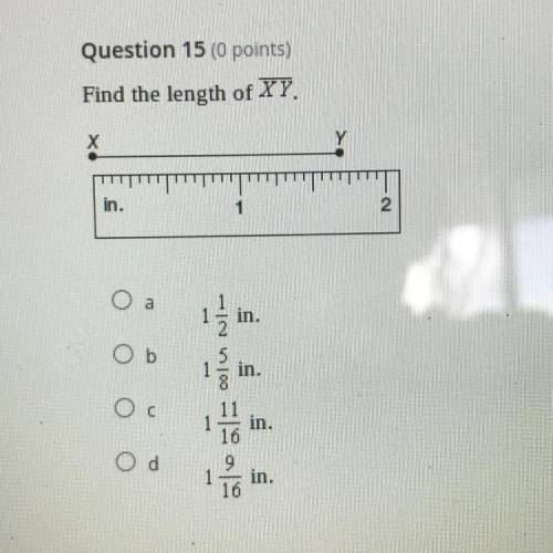Question 15 (0 points)
Find the length of XY.
Х
Y
in.
1
2