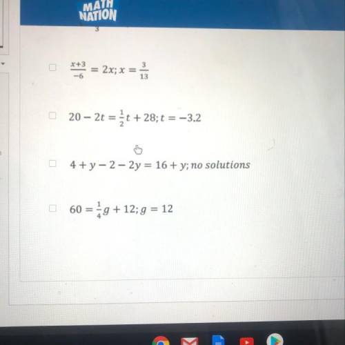 Which of the following equations have the correct solution? Select all that apply.