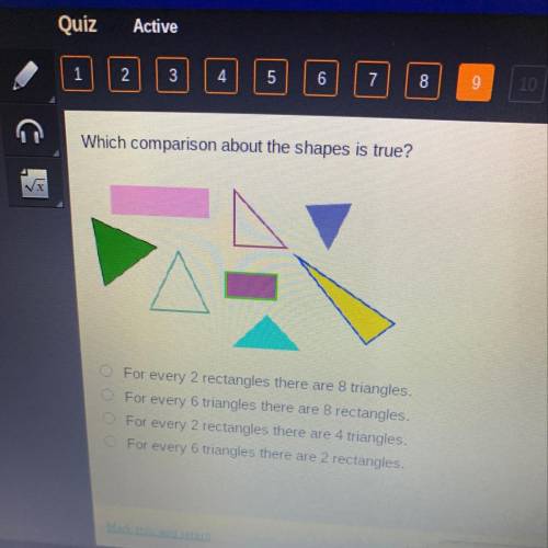 Which comparison about the shapes is true?

A. For every 2 rectangles there are 8 triangles.
B. Fo