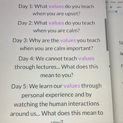 Day 1: What values do you teach

when you are upset?
Day 2: What values do you teach
when you are