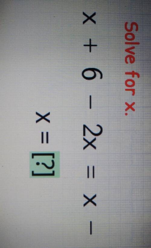Solve for x.x + 6 - 2x = x - 24x = [?]