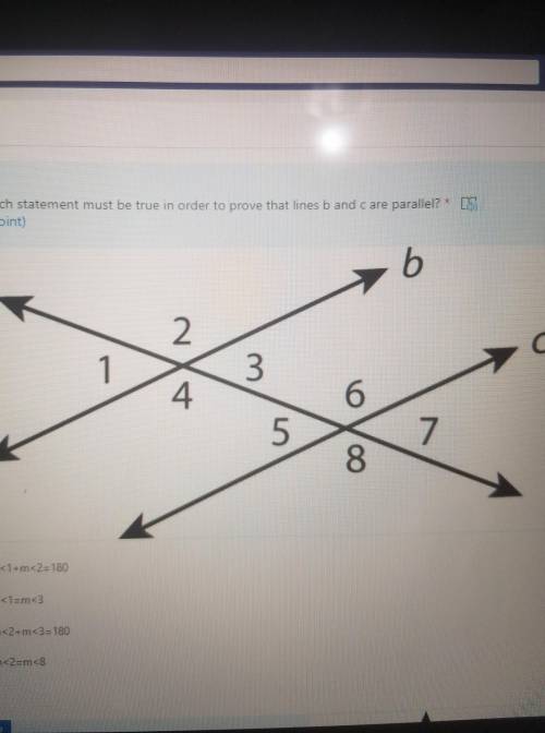 Which statement must be true in order to prove that lines B and C are parallel