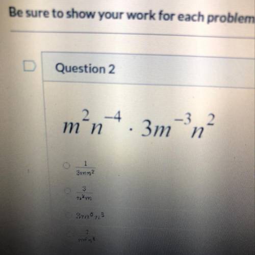 Simplify: m^2n^-4 • 3m^-3n^2