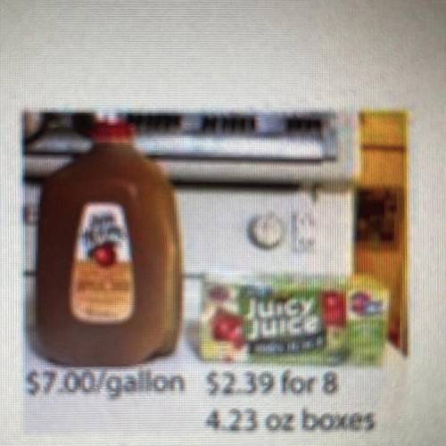 Suppose the juice boxes go on sale for $1.79 for the eight 4.23-ounce

juice boxes, and the cider