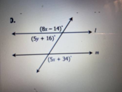 (8x-14)° (5y+16)° (5x+34)° find x so that l || m and find y so that l || m