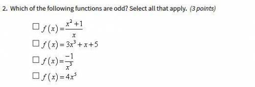 Which of the following functions are odd? Select all that apply.