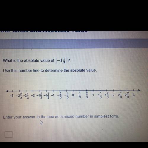 PLEASE HELP

What is the absolute value of |-1||?
Use this number line to determine the abs