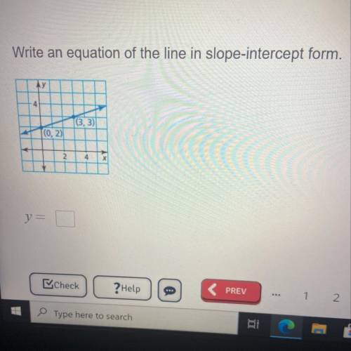Write an equation of the line in slope intercept form