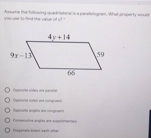 Assume the following quadrilateral is a parallelogram. what property would you use to find the valu