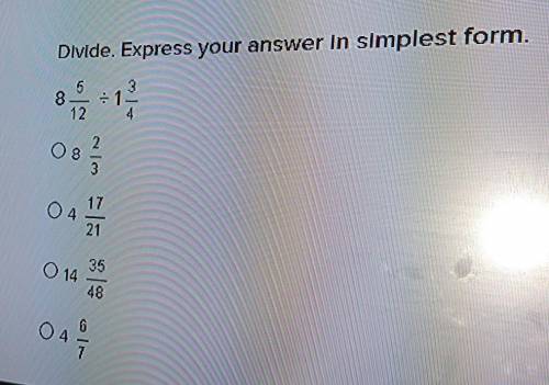 Divided express your answer in simplest form 8 5/12 divided by 1 and 3/4