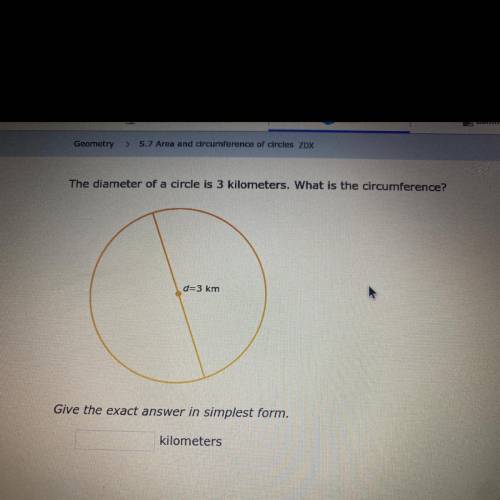 The diameter of a circle is 3 kilometers . what is the circle circumstance?