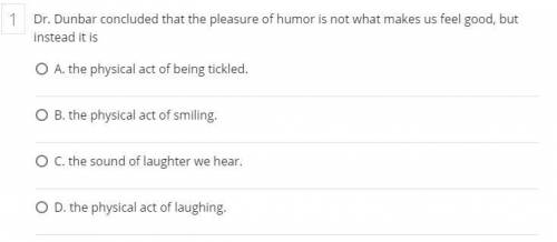 Dr. Dunbar concluded that the pleasure of humor is not what makes us feel good, but instead it is