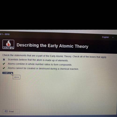 Check the statements that are a part of the Early Atomic Theory. Check all of the boxes that apply