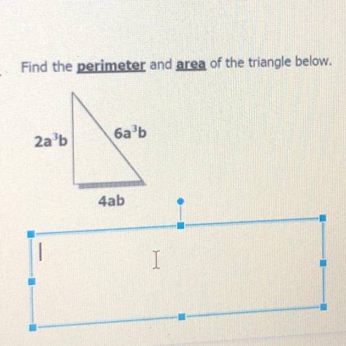 B. Find the perimeter and area of the triangle below.
2a'b
6ab
4ab