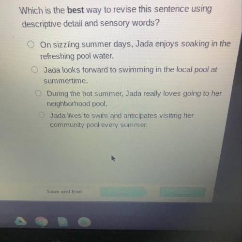 Read the sentence

Jada likes going to the pool in the summer 
Which is the best way to revise thi