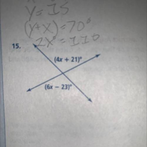 15. Find the value of each variable and the measure of each labeled angle.

(4x + 21)
(6x – 23)