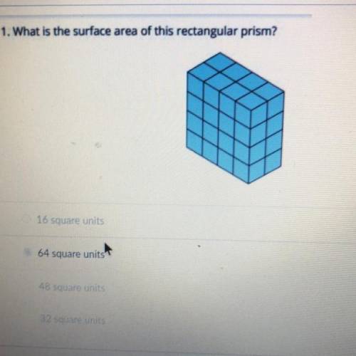 Help ASAP!!! Which one?

1. 16 square units 
2. 64 square units
3. 48 square units
4. 32 square un