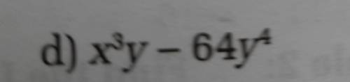 D) xºy - 64y4please solve this questionFirst one brainliest