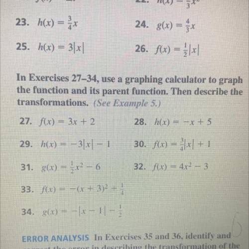 In Exercises 27–34, use a graphing calculator to graph

the function and its parent function. Then