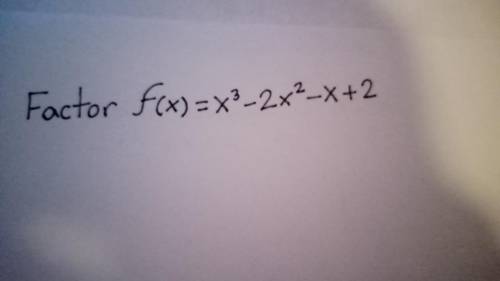 Factor f(x)=x^(3)-2x^(2)-x+2