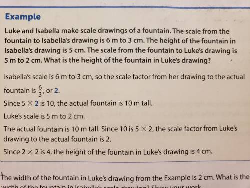 The width of the fountain in Luke's drawing from the example is 2 cm. What is the width of the foun