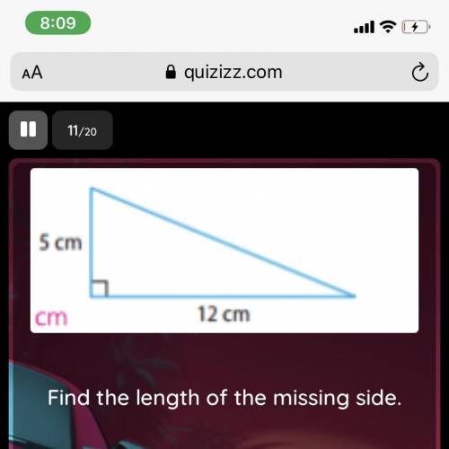 Find the length of the missing side
a) 17 cm
b) 22 cm
c ) 15 cm
d) 13 cm