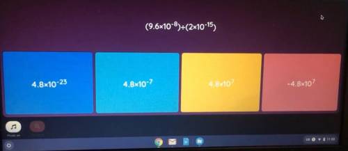 Solve !! Help guys
(9.6 x 10 ^-8) / (2x10 ^ -15)