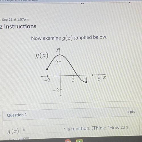 Please please help!!
What X values have points on the graph.. and what are the domains of g(x)??