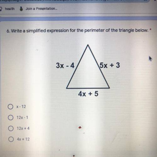 6. Write a simplified expression for the perimeter of the triangle below. *