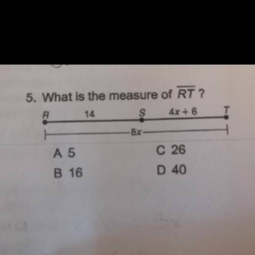 What is the measure of RT?
A 5
C 26
B 16
D 40