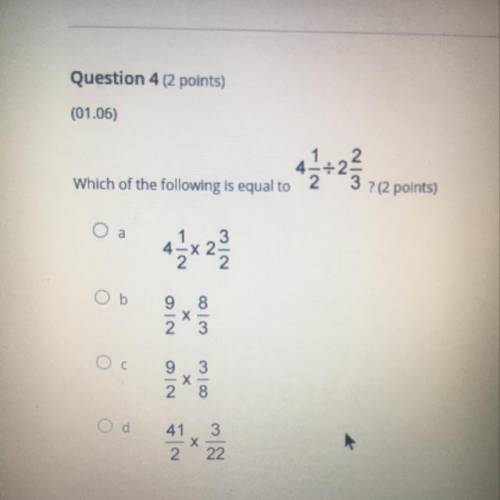 Which of the following is equal to four and 1/2÷2 and 2/3￼