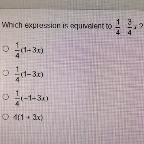 Which expression is equivalent to 1/4 -3/4 x?