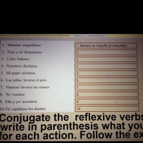 Conjugate the reflex verbs, then write in parenthesis what you need for each action