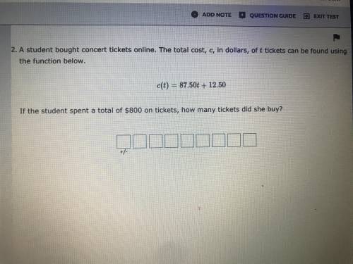 C(t)= 87.50t + 12.50

If The student spent a total of $800 on tickets how many tickets did she buy