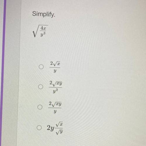 Please help!!
Simplify. √4x/y^3