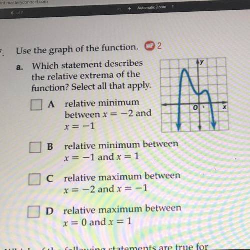 7.

y
Use the graph of the function. MP 2
a. Which statement describes
the relative extrema of the