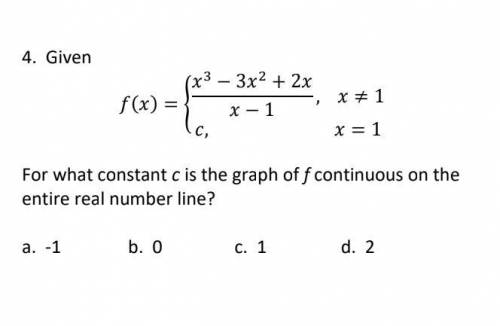 For what constant c is the graph of f continuous on the entire real number line?