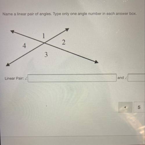 Name a linear pair of angles must be 2 pairs. Image included.