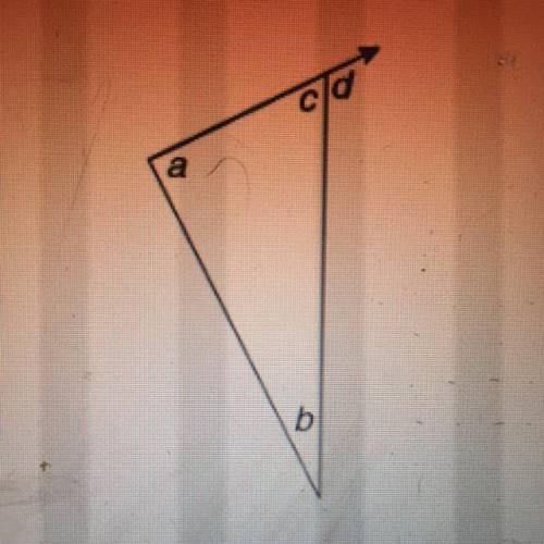 A triangle with interior angles measuring a, b, and c degrees and exterior
 

angle measuring d deg