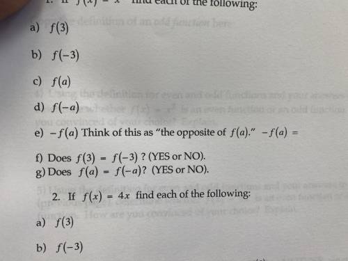 -f(a) Think of this as “the opposite of f(a).”

-f(a)=
F) does f(3)=f(-3)? (Yes or No)
D) does f(a