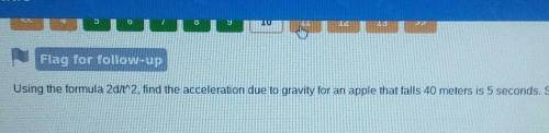 using the formula 2s/t^2, find the acceleration due to gravity for an apple that falls 40 meters is