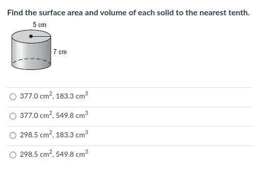 Find the surface area and volume of each solid to the nearest tenth.