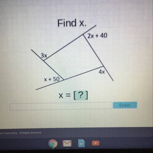 Find x.
2x + 40
3x
4x
X + 50
x = [?]